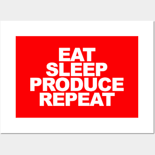 Eat Sleep Produce Repeat Posters and Art